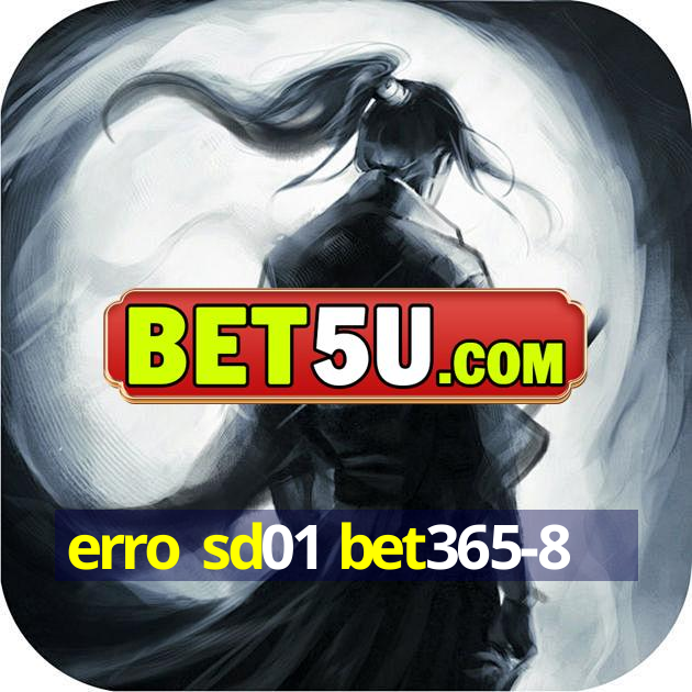 erro sd01 bet365